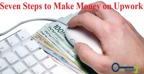 Seven Steps To Make Money On Upwork