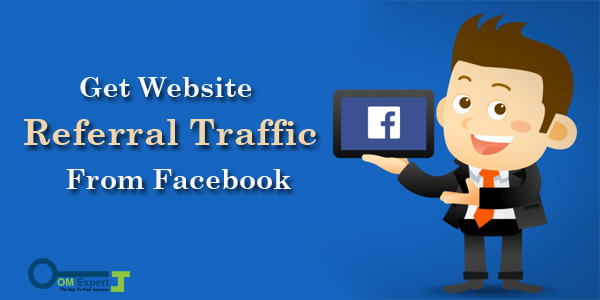 How To Get Website Referral Traffic From Facebook