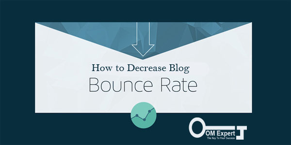 Guide To Decrease Bounce Rate Of Your Blog