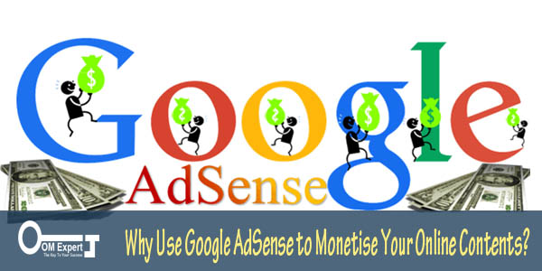 Why Use Google AdSense to Monetise Your Online Contents?