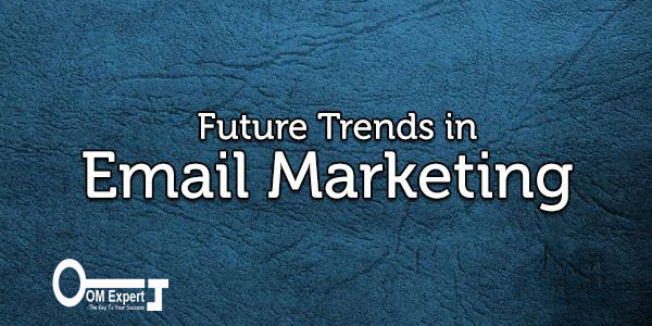 Future Trends In Email Marketing