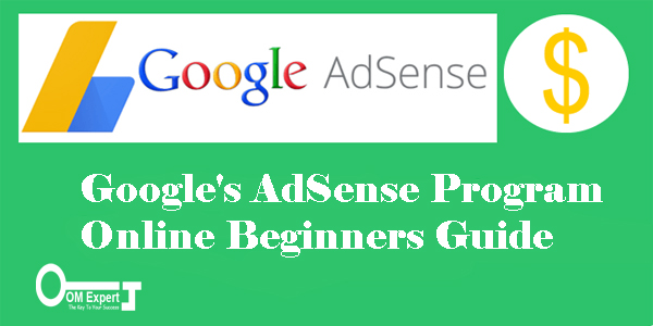 Google’s AdSense Program – Online Beginners Guide