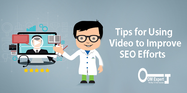 Tips For Using Video To Improve SEO Efforts