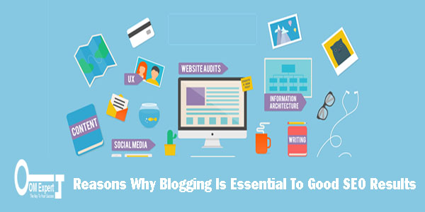 Reasons Why Blogging Is Essential To Good SEO Results