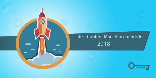 Latest Content Marketing Trends In 2018