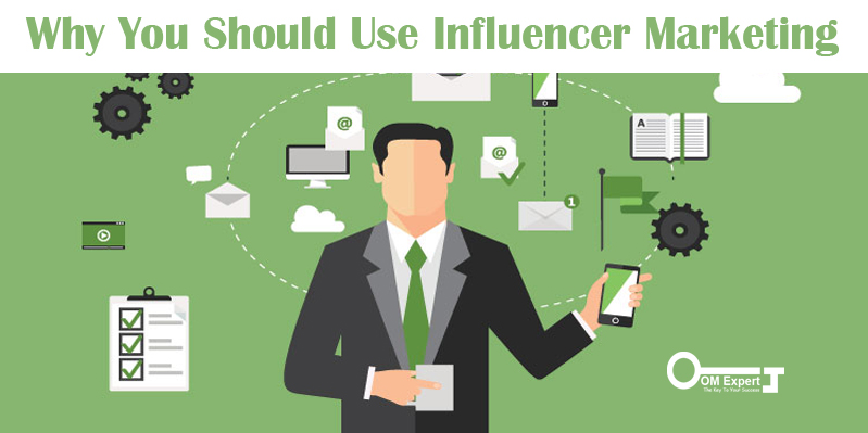 Why You Should Use Influencer Marketing?