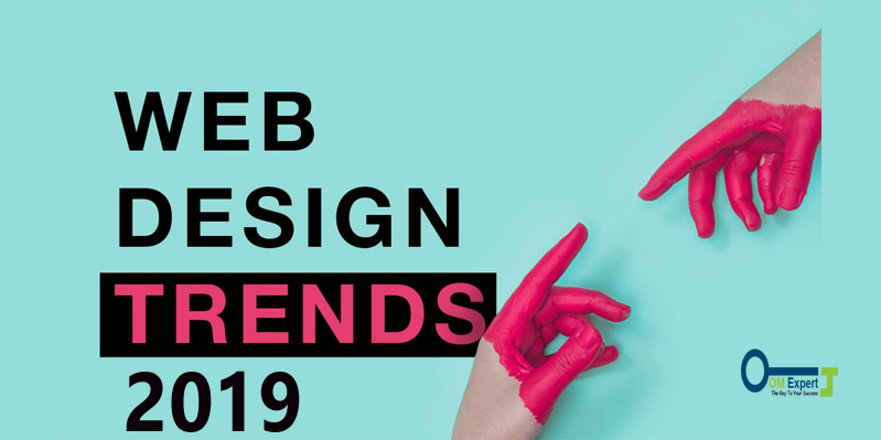 What Are The New Routes Of Website Designing Trends In 2019?