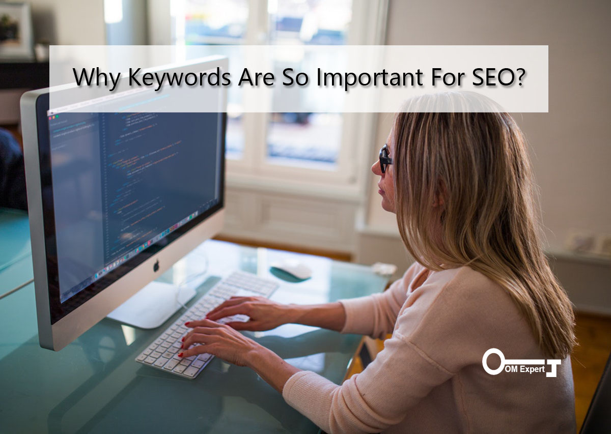 Why Keywords Are So Important For SEO?