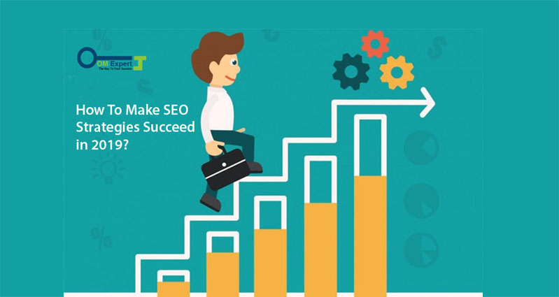 How To Make SEO Strategies Succeed in 2019?