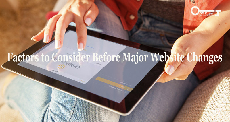 Factors to Consider Before Major Website Changes