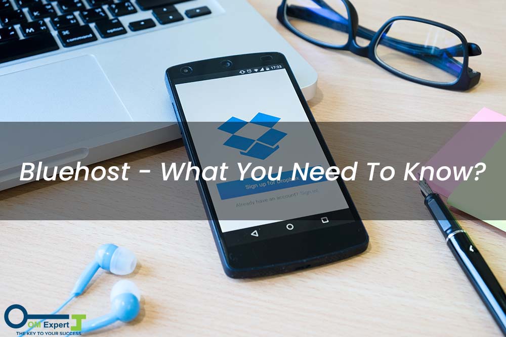 Bluehost – What You Need To Know?